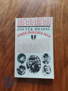 ZDENĚK BRADÁČ - „Zlatá“ dvacátá léta