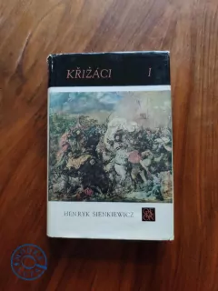 HENRYK SIENKIEWICZ - Křižáci I.