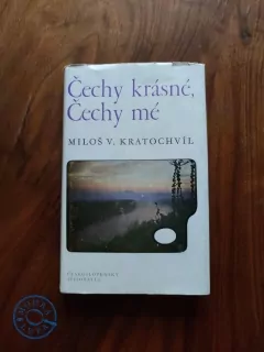 MILOŠ VÁCLAV KRATOCHVÍL - Čechy krásné, Čechy mé