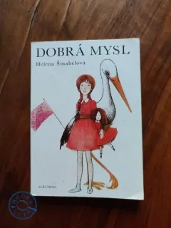 HELENA ŠMAHELOVÁ - Dobrá mysl