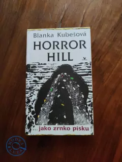 BLANKA KUBEŠOVÁ - Horror Hill....jako zrnko písku