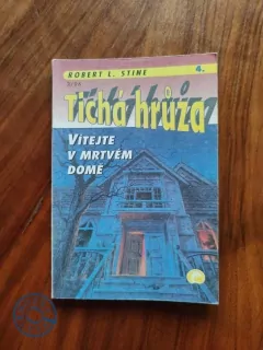 ROBERT LAWRENCE STINE - Tichá hrůza: Vítejte v mrtvém domě
