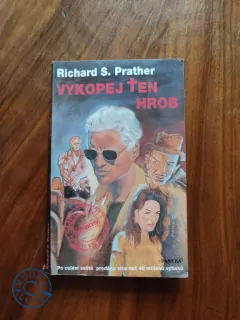 RICHARD S. PRATHER - Vykopej ten hrob