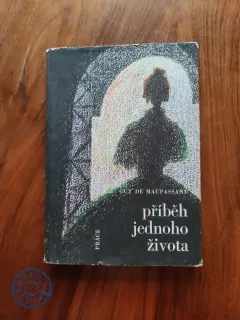 GUY DE MAUPASSANT - Příběh jednoho života