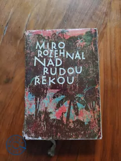 MIRO ROZEHNAL - Nad rudou řekou