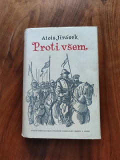 ALOIS JIRÁSEK - Proti všem