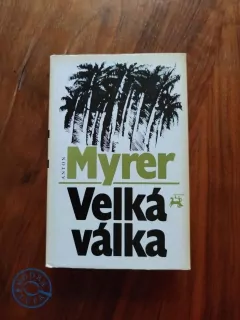 ANTON MYRER - Velká válka