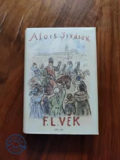 ALOIS JIRÁSEK - F. L. VĚK – III. díl