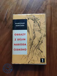 VLADISLAV VANČURA - Obrazy z dějin národa českého 1.