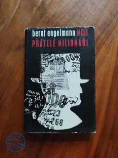 BERNT EGELMANN - Moji přátelé milionáři