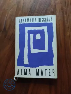 ANNA MARIA TILSCHOVÁ - Alma Mater