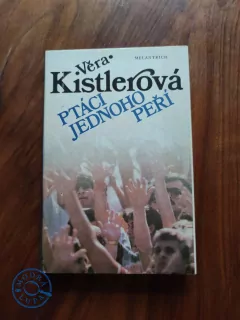 VĚRA KISTLEROVÁ - Ptáci jednoho peří