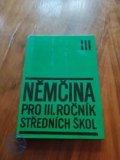 ŠTEPÁN ZAPLETAL, KAREL JUNGWIRTH, JAROSLAV HAUPT - Němčina pro III. ročník středních škol