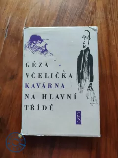 GÉZA VČELIČKA - Kavárna na hlavní třídě