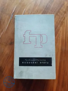 FERDINAND PEROUTKA - Budování státu 1. – rok 1918