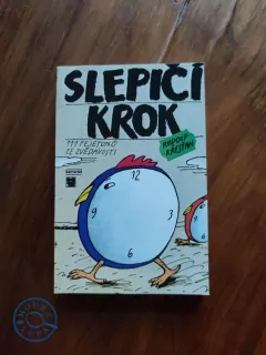 RUDOLF KŘESŤAN - Slepičí krok: 111 fejetonů ze zvědavosti