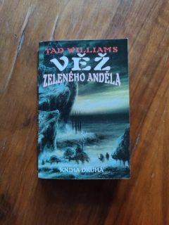 TAD WILLIAMS - Věž zeleného anděla - kniha druhá