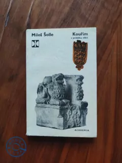 MILOŠ ŠOLLE - Kouřim v průběhu věků