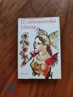 TŘI SMETANOVSKÁ LIBRETA