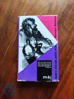 ROMAIN ROLLAND - Dobrý člověk ještě žije