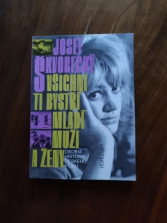 JOSEF ŠKVORECKÝ - Všichni ti bystří mladí muži a ženy
