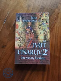 JANA SVOBODOVÁ - Život císařův 2. - Jilm rozťatý bleskem