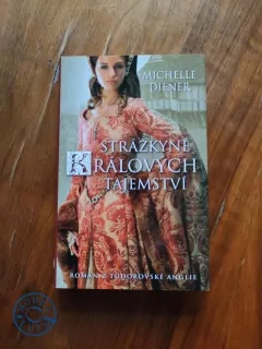 MICHELLE DIENER - Strážkyně králových tajemství