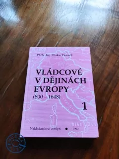 OTAKAR DORAZIL - Vládcové v dějinách Evropy 1 - (800-1648)