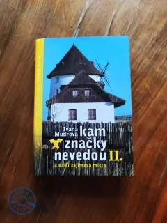 IVANA MUDROVÁ - Kam značky nevedou II. a další zajímavá místa