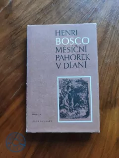 HENRI BOSCO - Měsíční pahorek v dlani