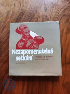 FRANTIŠEK MAINUŠ, EVA KONEČNÁ - Nezapomenutelná setkání