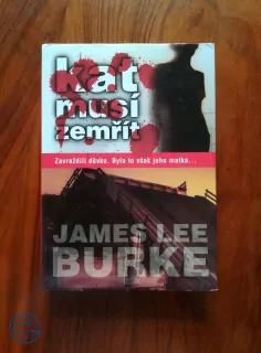 JAMES LEE BURKE - Kat musí zemřít