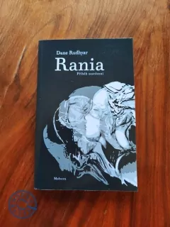 DANE RUDHYAR - Rania: Příběh zasvěcení