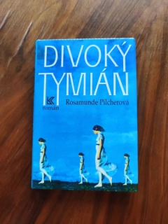 ROSAMUNDE PILCHER - Divoký tymián