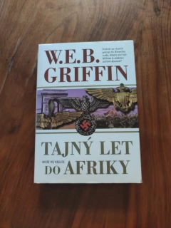W.E.B. GRIFFIN - Tajný let do Afriky