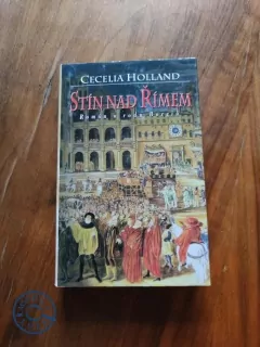 CECELIA HOLLAND - Stín nad Římem