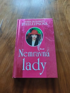 SUSAN ELIZABETH PHILLIPS - Nemravná lady