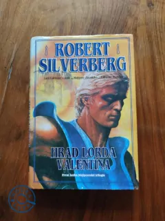 ROBERT SILVERBERG - Hrad lorda Valentina