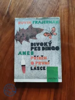 RUVIM ISAJEVIČ FRAJERMAN - Divoký pes Dingo aneb Příběh o první lásce