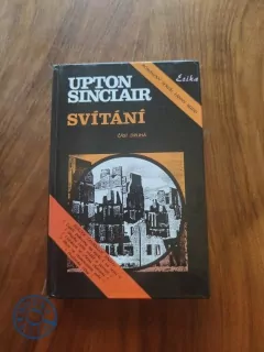 UPTON SINCLAIR -  Svítání 2. díl
