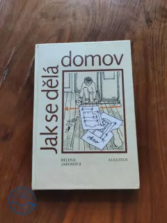 HELENA JAROŠOVÁ - Jak se dělá domov