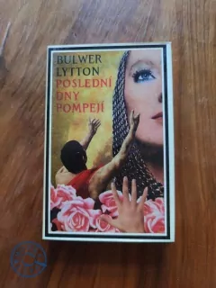 BULWER LYTTON - Poslední dny Pompejí