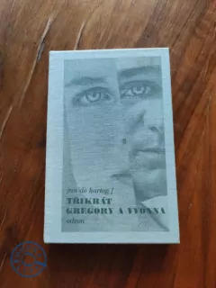 JAN DE HARTOG - Třikrát Gregory a Yvonna