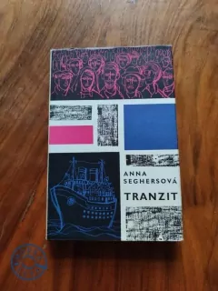 ANNA SEGHERS - Tranzit