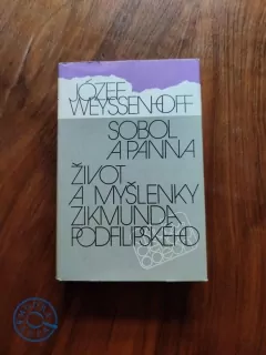 JÓZEF WEYSSENHOFF - Sobol a panna, Život a myšlenky Zikmunda Podfilipského