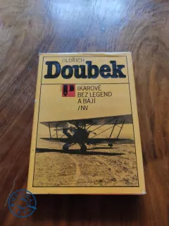 OLDŘICH DOUBEK - Ikarové bez legend a bájí