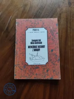 SVATOPLUK KÁŠ, MILAN SLAVĚTÍNSKÝ - Medicínské historky z Moravy