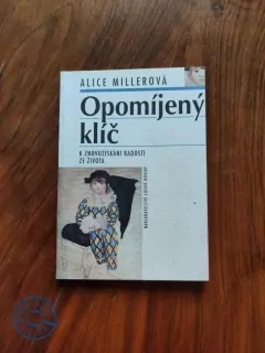 ALICE MILLER - Opomíjený klíč