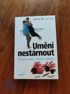 BRIDGET DOHERTY aj. -  Umění nestárnout - Váš průvodce věčným mládím