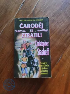 CHRISTOPHER STASHEFF - Čaroděj se ztratil!